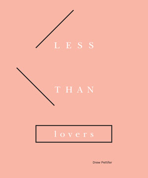 LESS THAN LOVERS